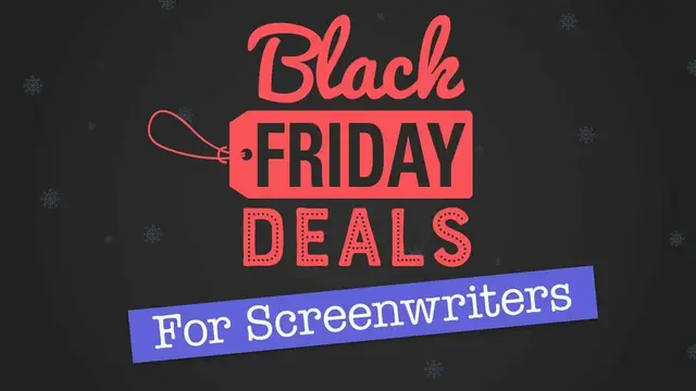 The Best Black Friday Deals for Screenwriters [2023]