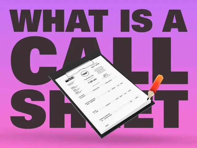 What is a Film Call Sheet? Understanding the Daily Production Document